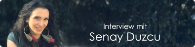 Interview mit Senay Duzcu