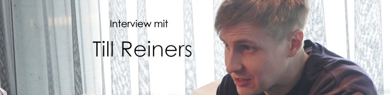 Interview mit Till Reiners